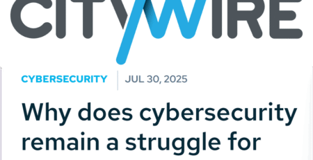 CityWire Why does cybersecurity remain a struggle for RIA's?