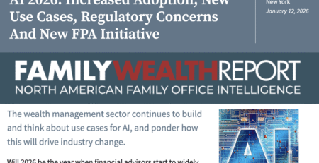 John O'Connell Featured in Family Wealth Report: AI 2026: Increased Adoption, New Use Cases, Regulatory Concerns And New FPA Initiative