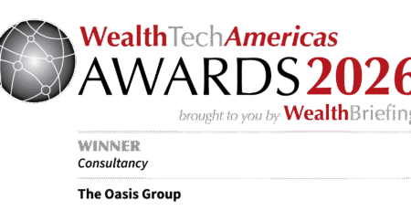 WealthTech Americas Awards 2026 brought to you by WealthBriefing Winner Consultancy The Oasis Group