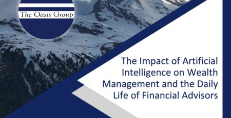 The Impact of Artificial Intelligence on Wealth Management and the Daily Life of Financial Advisors