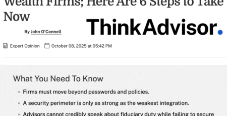 Salesforce Breach Exposes Risk for Wealth Firms; Here Are 6 Steps to Take Now