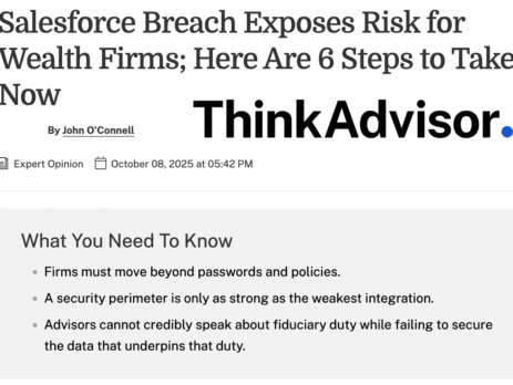 Salesforce Breach Exposes Risk for Wealth Firms; Here Are 6 Steps to Take Now