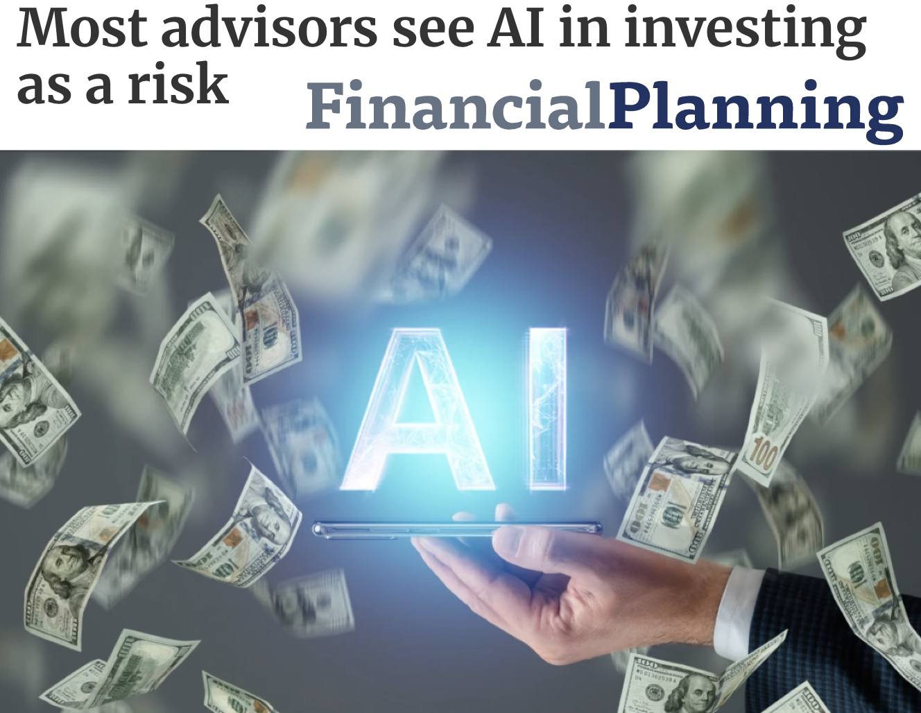 Financial Planning Magazine Most advisors see AI in investing as a risk