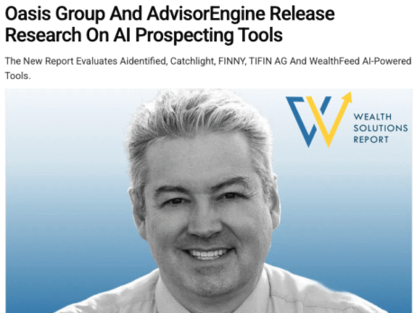 Oasis Group and Advisor Engine Release Research on AI Prospecting Tools