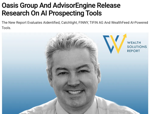 Oasis Group and Advisor Engine Release Research on AI Prospecting Tools