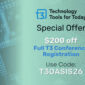 Technology Tools for Today Special Offer $200 Dollars off Full T3 Conference Registration