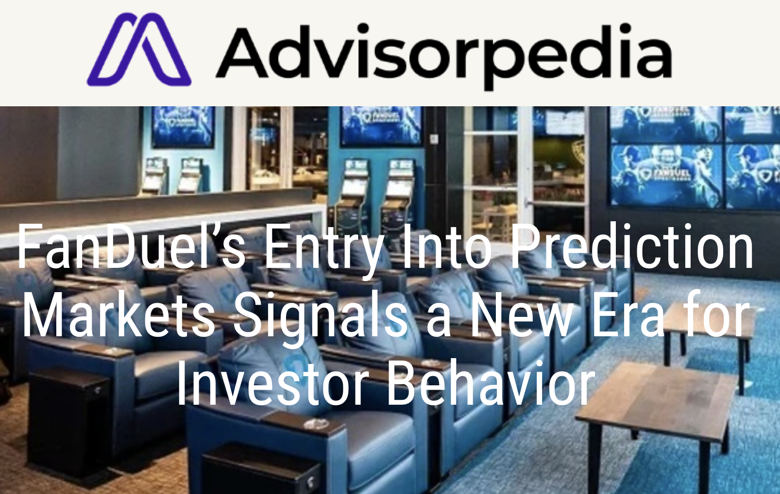 Advisorpedia FanDuel’s Entry Into Prediction Markets Signals a New Era for Investor Behavior