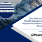 CRM Selection in Wealth Management: Beyond the Build-vs-Buy Decision 2026