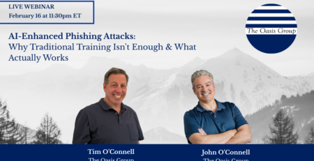 Webinar: AI-Enhanced Phishing Attacks: Why Traditional Training Isn't Enough & What Actually Works