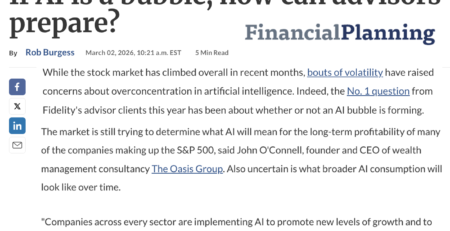 John O'Connell Quoted in Financial Planning Magazine: If AI is a bubble, how can advisors prepare?