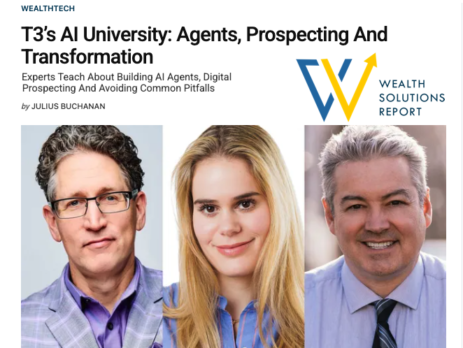 John O'Connell Featured in Wealth Solutions Report: T3’s AI University: Agents, Prospecting And Transformation