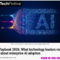 TechFinitive: CIO Playbook 2026: What technology leaders really think about enterprise AI adoption