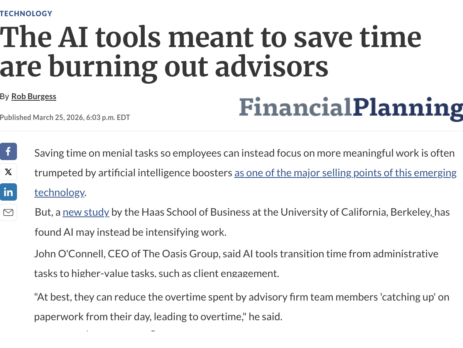 John O'Connell Quoted in Financial Planning Magazine: The AI tools meant to save time are burning out advisors