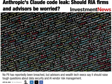 Anthropic Claude code leak: Should RIA firms and advisors be worried?