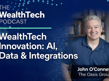 John O'Connell Interviewed on The WealthTech Podcast: WealthTech Innovation: AI, Data & Integrations