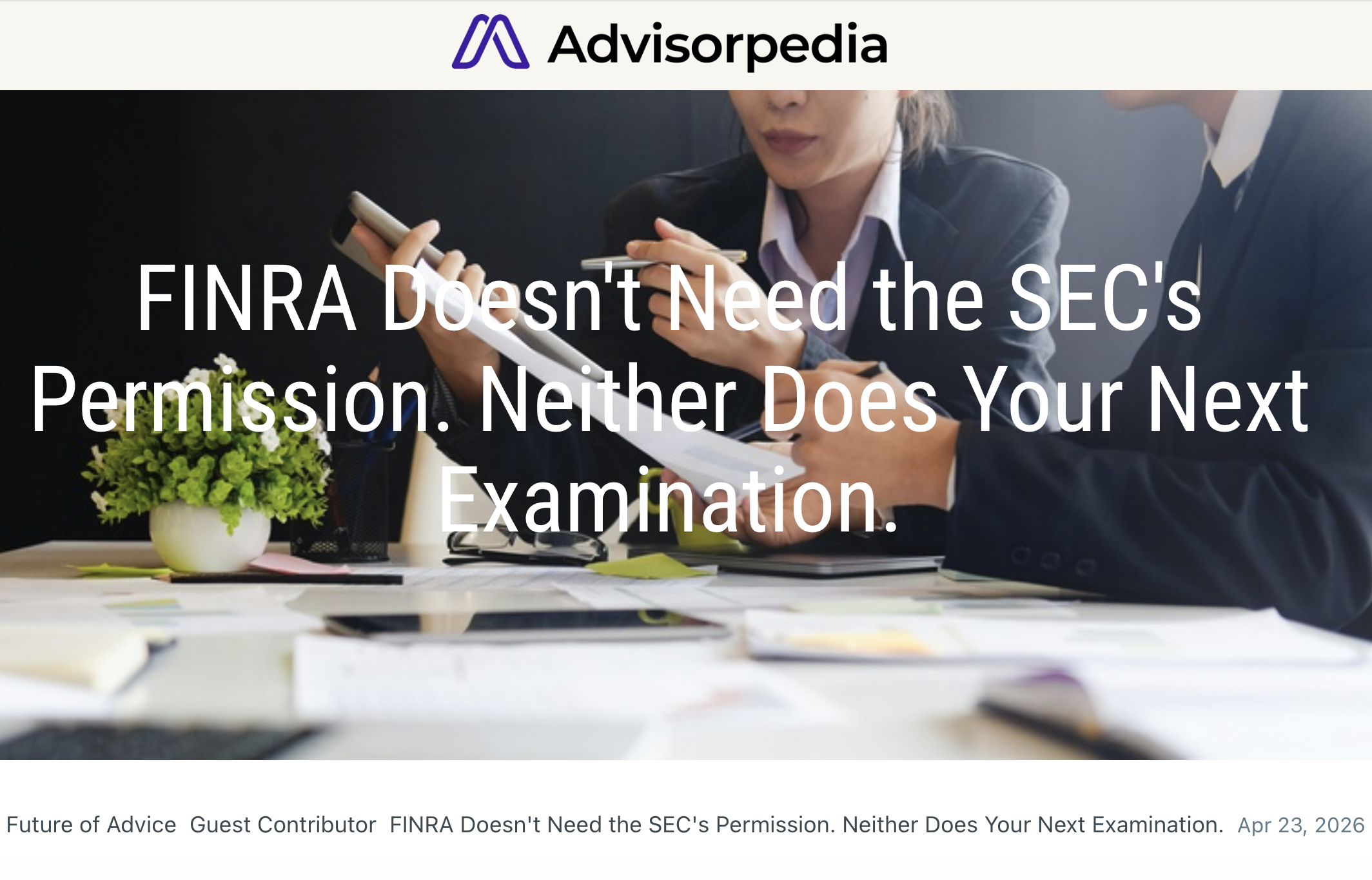 John O'Connell Published in Advisorpedia: FINRA Doesn't Need the SEC's Permission. Neither Does Your Next Examination.