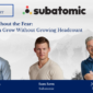Webinar with Subatomic: AI Agents Without the Fear: How RIAs Can Grow Without Growing Headcount