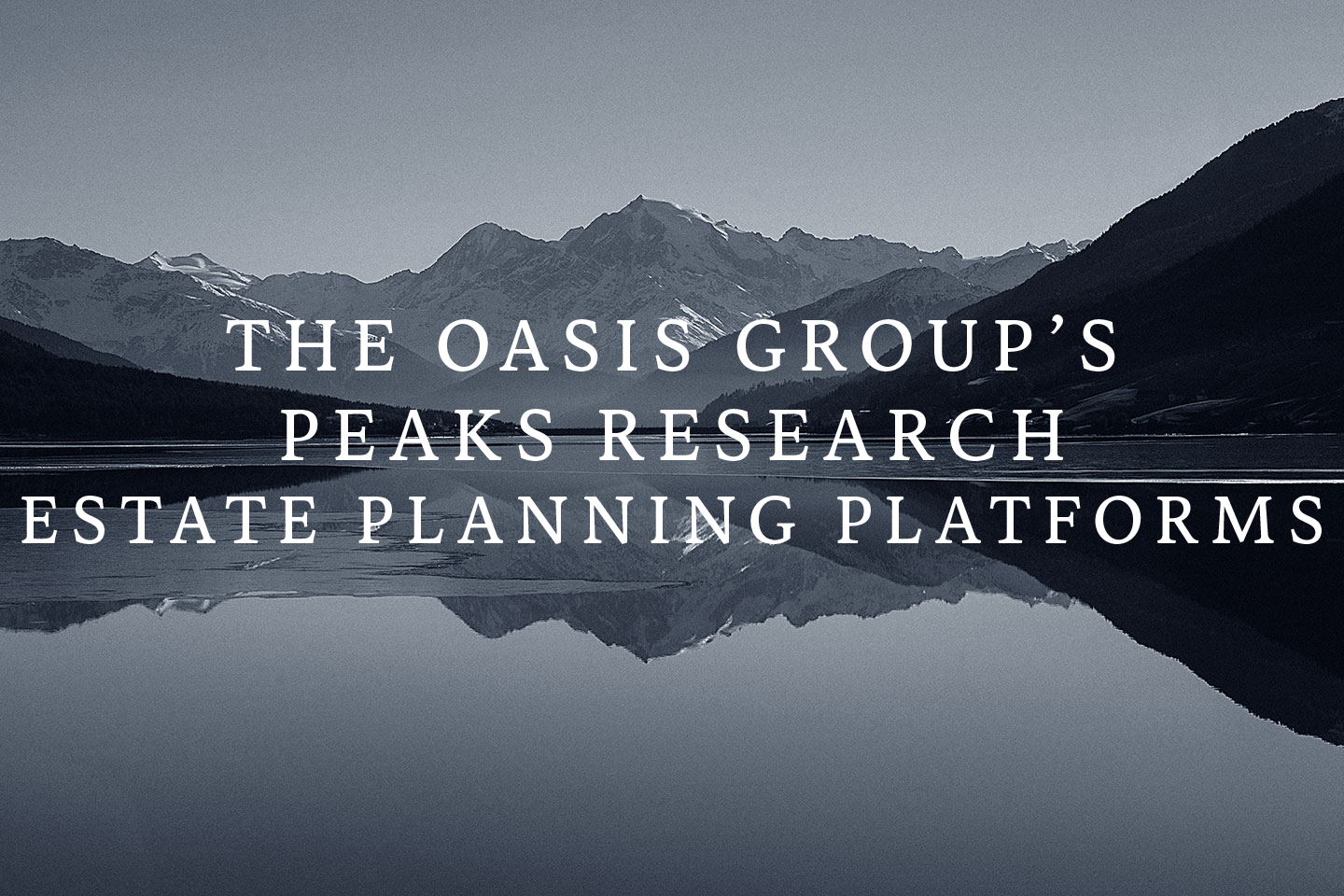 Peaks Research for Estate Planning Platforms